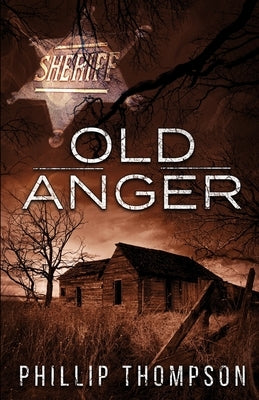 Old Anger by Thompson, Phillip