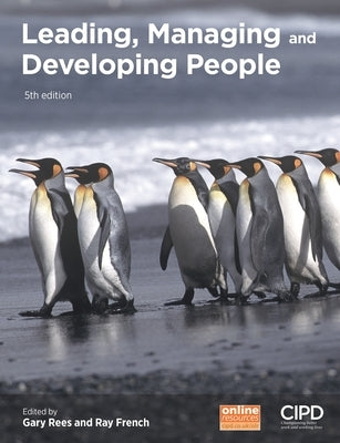 Leading, Managing and Developing People by Rees, Gary