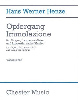 Opfergang Immolazione: For Singers, Instrumentalists, and Piano Concertante by Henze, Hans Werner