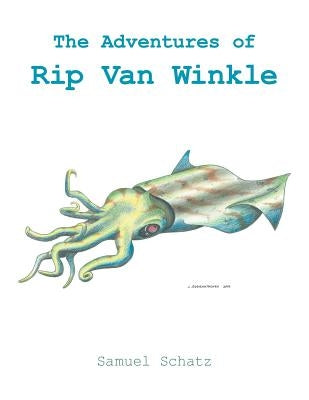The Adventures of Rip Van Winkle by Schatz, Samuel