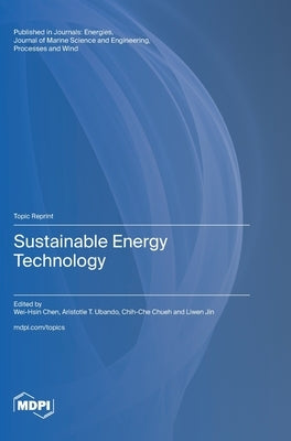 Sustainable Energy Technology by Chen, Wei-Hsin