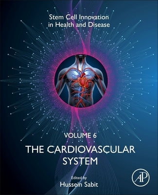 The Cardiovascular System: From Bench to Bedside by Sabit, Hussein Hassan