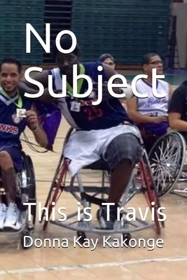No Subject: This is Travis by Laman Travis Anderson, Donna Kay Cindy K