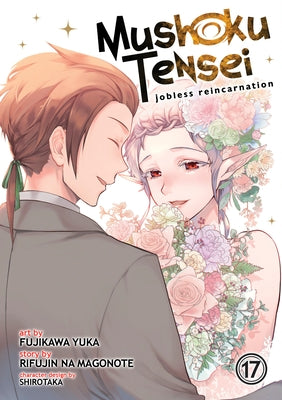 Mushoku Tensei: Jobless Reincarnation (Manga) Vol. 17 by Magonote, Rifujin Na