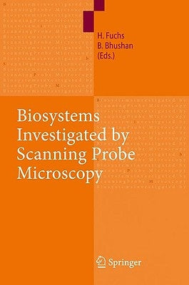 Biosystems Investigated by Scanning Probe Microscopy by Fuchs, Harald