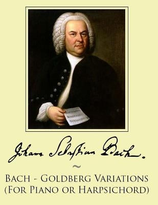 Bach - Goldberg Variations (For Piano or Harpsichord) by Samwise Publishing