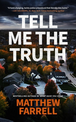 Tell Me the Truth by Farrell, Matthew