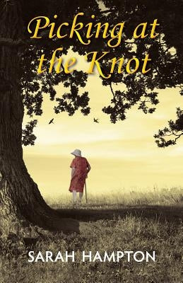 Picking at the Knot by Hampton, Sarah