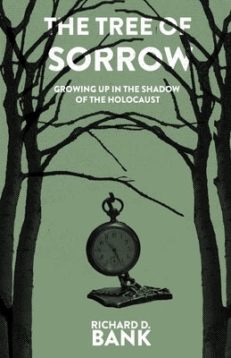 The Tree of Sorrow by Bank, Richard D.