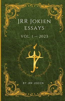JRR Jokien Essays: Volume 1 by Rottinger, Summer