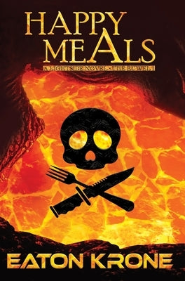 Happy Meals: A LightSide Novel - The Euwel 1 by Krone, Eaton