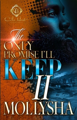 The Only Promise I'll Keep 2: An African American Romance by Mollysha
