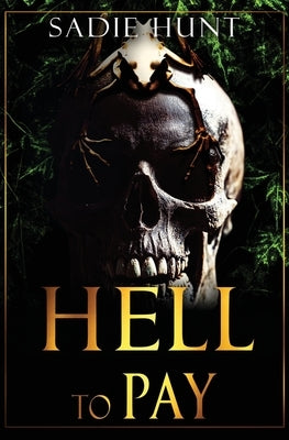 Hell to Pay: Discreet Cover Edition by Hunt, Sadie