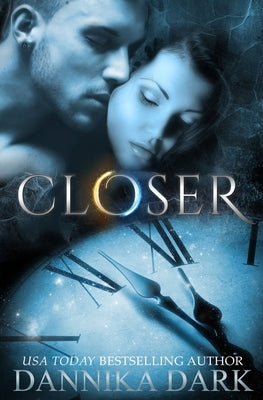 Closer by Dark, Dannika