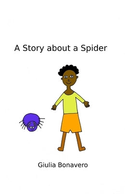 A Story about a Spider by Bonavero, Giulia