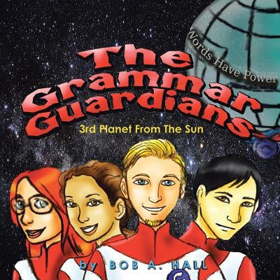 The Grammar Guardians by Hall, Bob a.