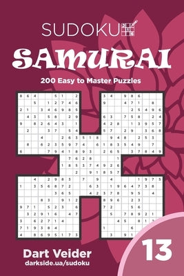 Sudoku Samurai - 200 Easy to Master Puzzles 9x9 (Volume 13) by Veider, Dart