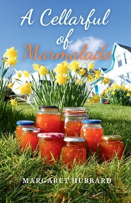 A Cellarful of Marmalade by Hubbard, Margaret