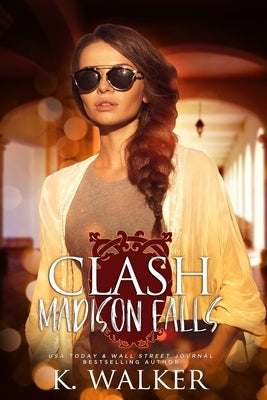 Clash: A High School Bully Romance - Madison Falls High Book 2 by Walker, Kylie