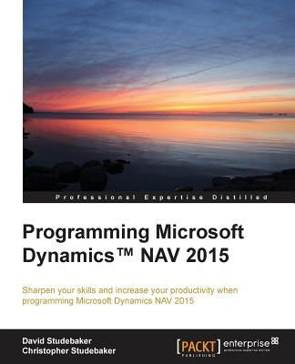 Programming Microsoft Dynamics(TM) NAV 2015 by Studebaker, David