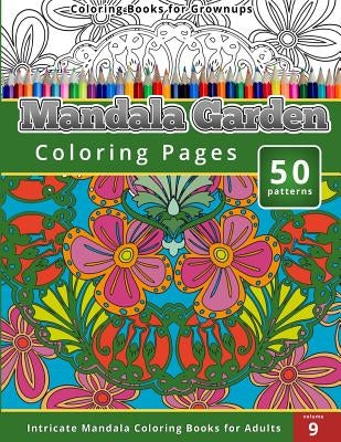 Coloring Books for Grown-ups Mandala Garden Coloring Pages by Publishing, Chiquita