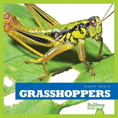 Grasshoppers by Schuh, Mari C.