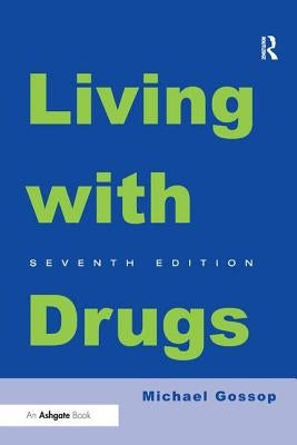 Living With Drugs by Gossop, Michael