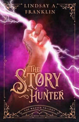 The Story Hunter (Book Three) by Franklin, Lindsay A.