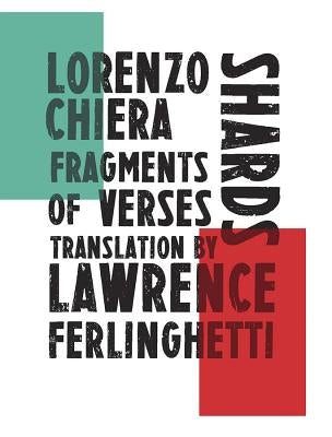 Shards: Fragments of Verses by Chiera, Lorenzo