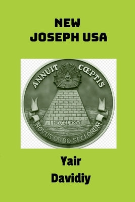 New Joseph USA: Israelite Tribes in America by Davidiy, Yair