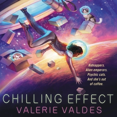 Chilling Effect by Valdes, Valerie