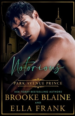 Notorious Park Avenue Prince by Frank, Ella