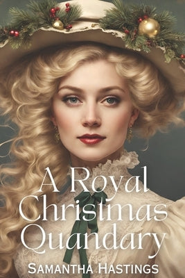 A Royal Christmas Quandary by Larsen, Samantha