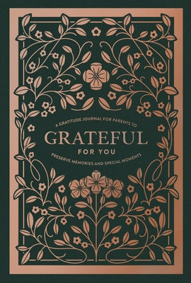 Grateful for You: A Gratitude Journal for Parents to Preserve Memories and Special Moments by Herold, Korie