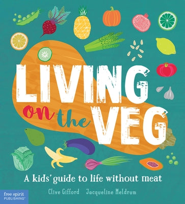 Living on the Veg by Gifford, Clive