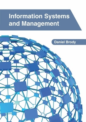 Information Systems and Management by Brody, Daniel