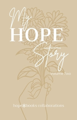 My Hope Story: Volume 2 by Head, Annagrace