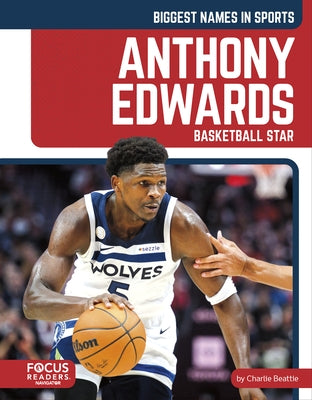 Anthony Edwards: Basketball Star by Beattie, Charlie
