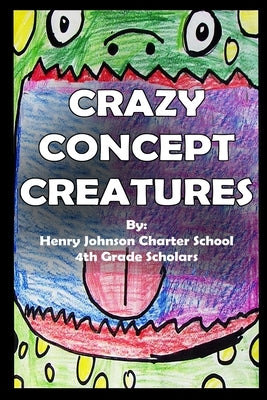 Crazy Concept Creatures by Scholars, Hjcs