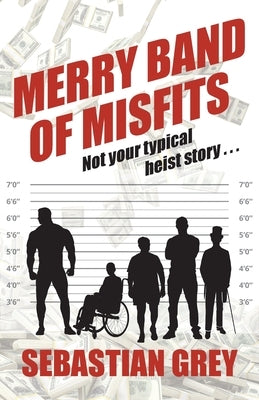 Merry Band of Misfist by Grey, Sebastian