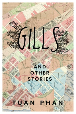 Gills: And Other Stories by Phan, Tuan