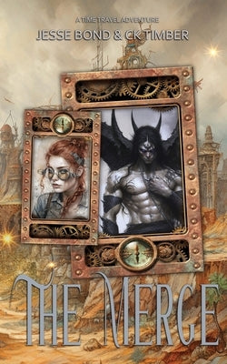 The Merge: A Time Travel Adventure by Bond, Jesse