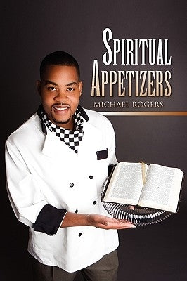 Spiritual Appetizers by Rogers, Michael