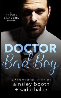 Dr. Bad Boy by Haller, Sadie