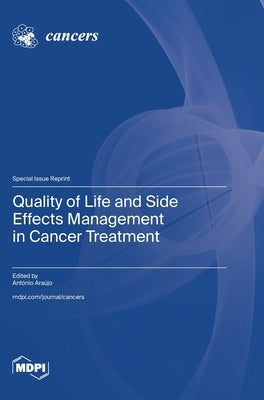 Quality of Life and Side Effects Management in Cancer Treatment by Araújo, António