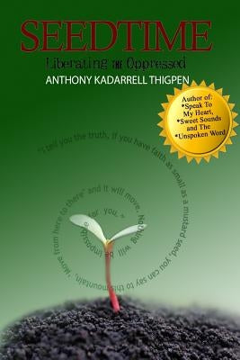 Seedtime: Liberating the Oppressed by Austin, David William