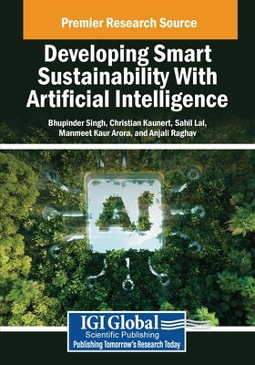 Developing Smart Sustainability With Artificial Intelligence by Singh, Bhupinder