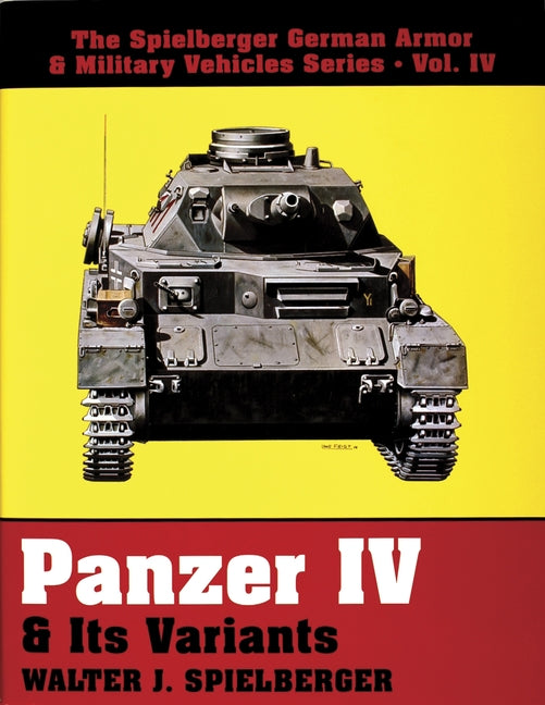 Panzer IV & Its Variants by Spielberger, Walter J.