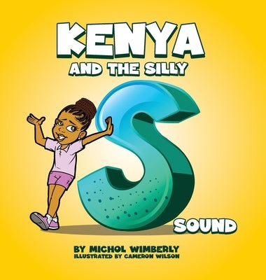 Kenya and the Silly S Sound by Wimberly, Michol