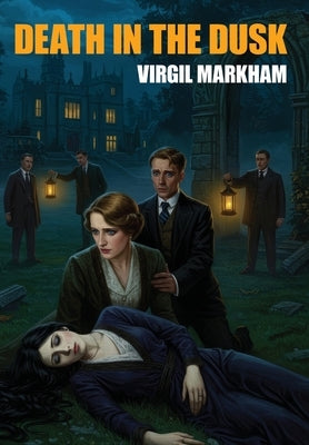 Death in the Dusk by Markham, Virgil